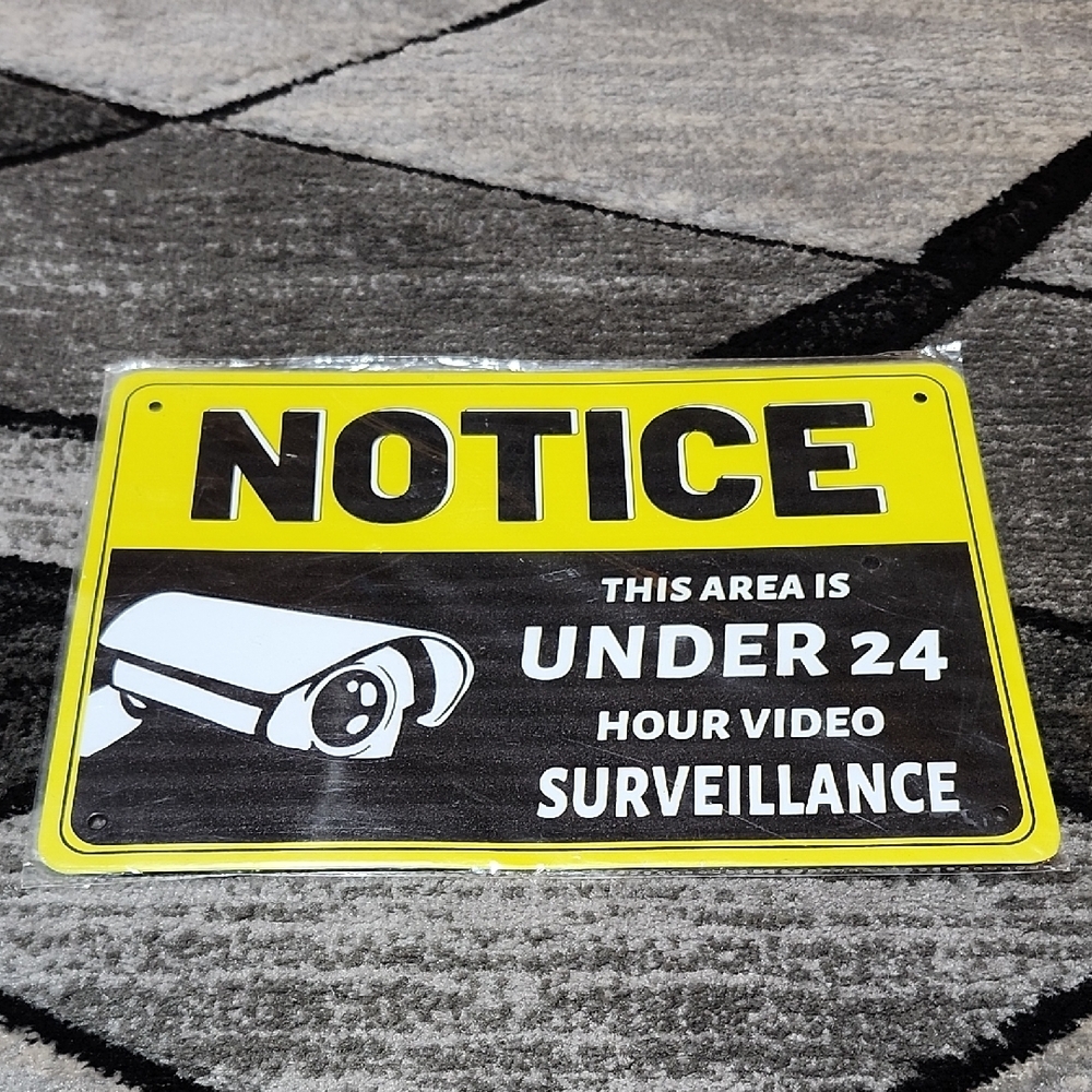 "NOTICE THIS AREA IS UNDER 24 HOUR VIDEO SURVEILLANCE" METAL SIGN 8"X12"